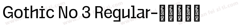 Gothic No 3 Regular字体转换
